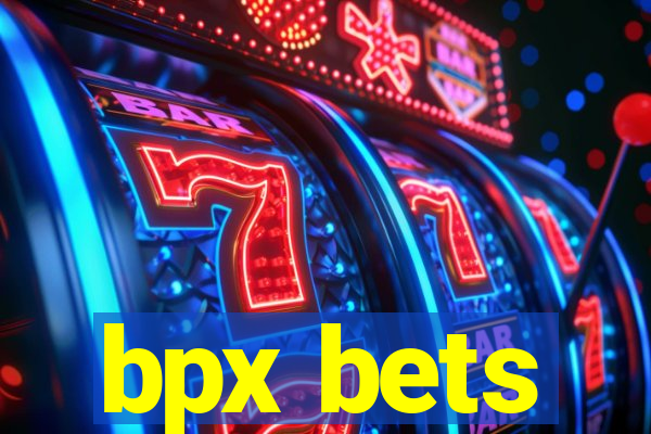 bpx bets